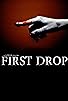 Primary photo for First Drop Primary photo for First Drop