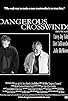 Primary photo for Dangerous Crosswinds Primary photo for Dangerous Crosswinds