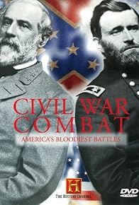 Primary photo for Civil War Combat: America's Bloodiest Battles Primary photo for Civil War Combat: America's Bloodiest Battles