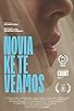 Primary photo for Novia ke te veamos Primary photo for Novia ke te veamos