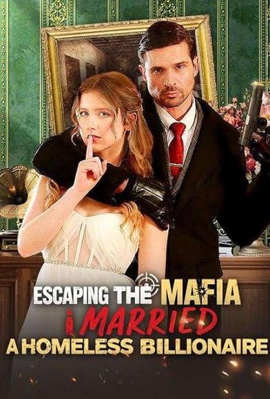 Primary photo for Escaping the Mafia: I Married a Homeless Billionaire Primary photo for Escaping the Mafia: I Married a Homeless Billionaire