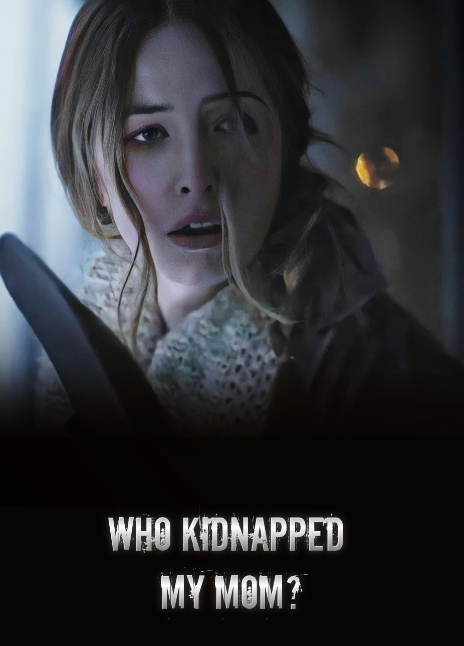 Poster of Who Kidnapped My Mom?