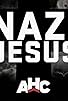 Primary photo for The Nazi Jesus Primary photo for The Nazi Jesus