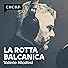 Primary photo for La rotta balcanica