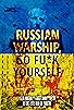 Primary photo for Russian Warship, Go Fu*k Yourself Primary photo for Russian Warship, Go Fu*k Yourself