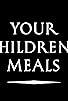 Primary photo for Your Children's Meals