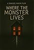 Primary photo for Where the Monster Lives Primary photo for Where the Monster Lives