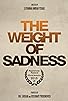 Primary photo for The Weight of Sadness Primary photo for The Weight of Sadness