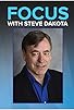 Primary photo for Focus with Steve Dakota Primary photo for Focus with Steve Dakota