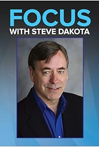 Primary photo for Focus with Steve Dakota Primary photo for Focus with Steve Dakota