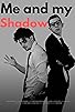 Primary photo for Me and my Shadow Primary photo for Me and my Shadow