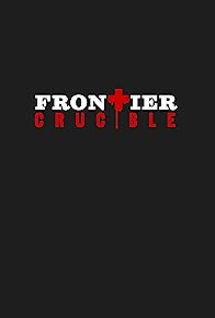 Primary photo for Frontier Crucible Primary photo for Frontier Crucible