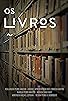 Primary photo for Os Livros