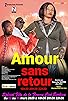 Primary photo for Amour sans retour Primary photo for Amour sans retour