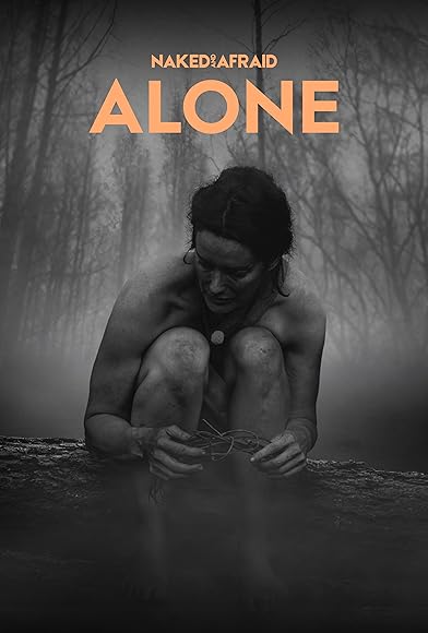 Primary photo for Naked and Afraid: Alone Primary photo for Naked and Afraid: Alone