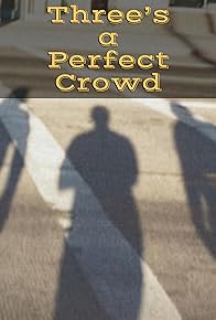 Primary photo for Three's A Perfect Crowd