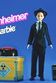Primary photo for Oppenheimer Barbie Primary photo for Oppenheimer Barbie