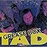 Primary photo for Tad: Grease Box Primary photo for Tad: Grease Box