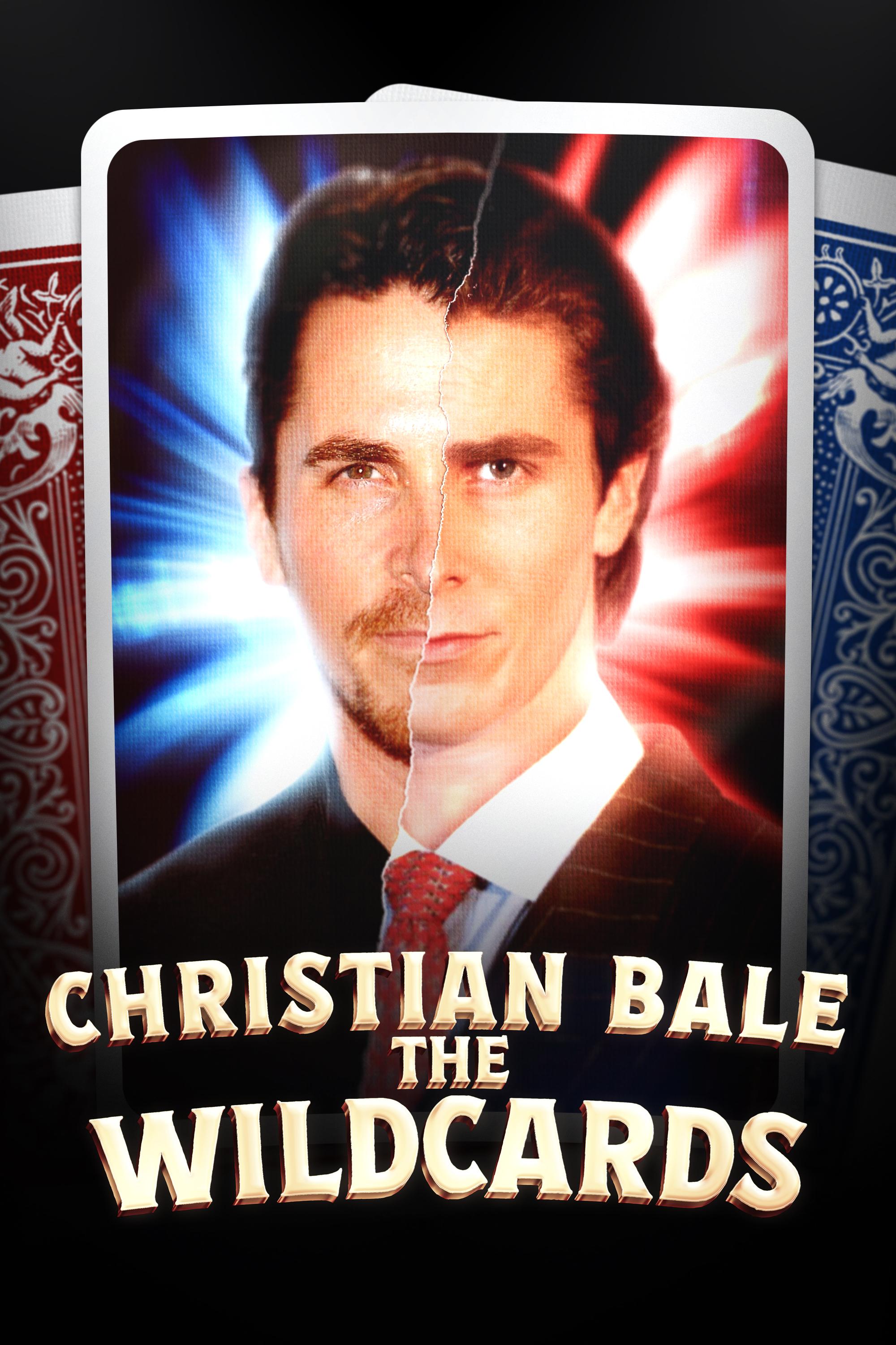 The Wildcards: Christian Bale