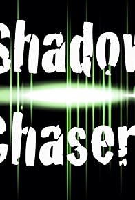 Primary photo for Shadow Chasers Primary photo for Shadow Chasers