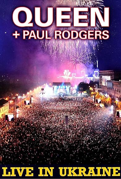 Primary photo for Queen + Paul Rodgers: Live in Ukraine Primary photo for Queen + Paul Rodgers: Live in Ukraine