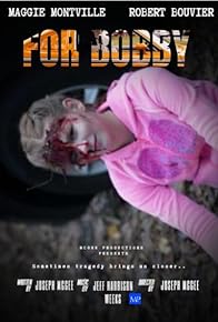 Primary photo for For Bobby