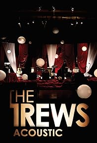 Primary photo for The Trews: Friends and Total Strangers