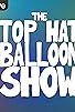Primary photo for The Top Hat Balloon Show