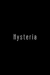 Primary photo for Hysteria Primary photo for Hysteria