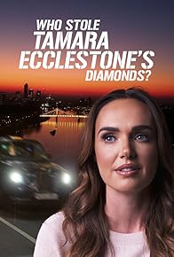 Primary photo for Who Stole Tamara Ecclestone's Diamonds?