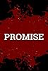 Primary photo for Promise - A Horror Story Primary photo for Promise - A Horror Story