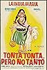 Primary photo for Tonta, tonta, pero no tanto Primary photo for Tonta, tonta, pero no tanto
