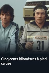 Primary photo for Cinq cents kilomètres à pied ça use Primary photo for Cinq cents kilomètres à pied ça use