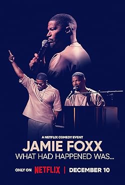 Poster of Jamie Foxx: What Had Happened Was...
