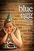 Primary photo for Blue Egg Primary photo for Blue Egg