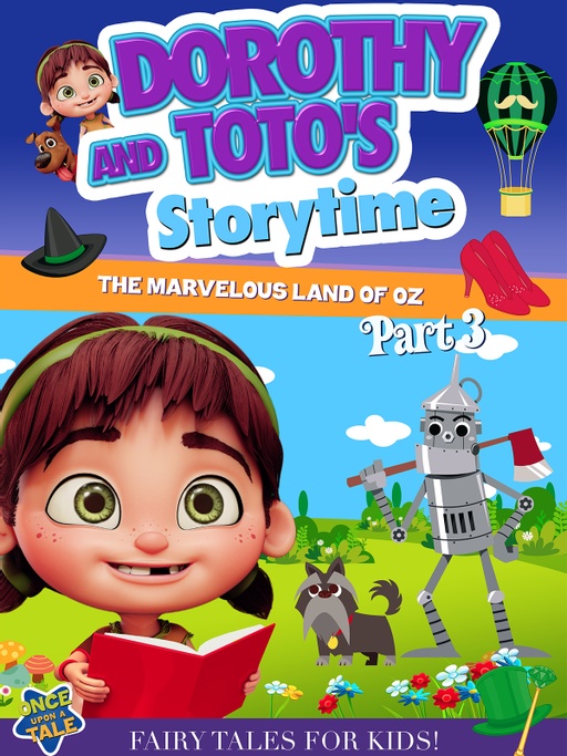 Dorothy and Toto's Storytime: The Marvelous Land of Oz Part 3