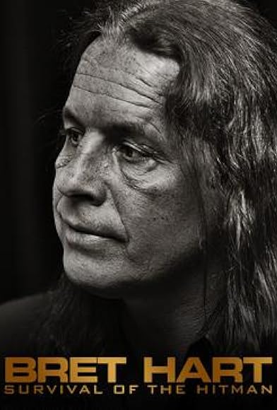 Primary photo for Bret Hart: Survival of the Hitman Primary photo for Bret Hart: Survival of the Hitman