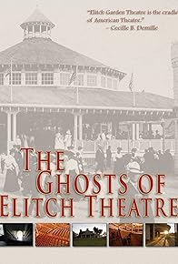 Primary photo for Ghosts of Elitch Theatre Primary photo for Ghosts of Elitch Theatre