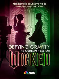 Poster of Defying Gravity: The Curtain Rises on Wicked