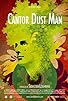 Primary photo for Cantor Dust Man