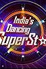 Primary photo for India's Dancing Superstar Primary photo for India's Dancing Superstar