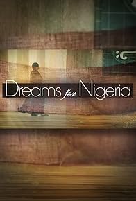 Primary photo for Dreams for Nigeria