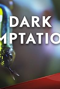 Primary photo for Dark Temptations Primary photo for Dark Temptations