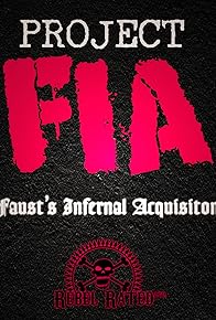 Primary photo for Project FIA: Faust's Infernal Acquisition Primary photo for Project FIA: Faust's Infernal Acquisition