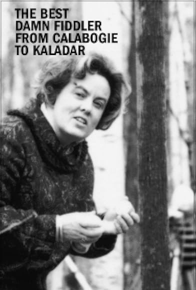 Primary photo for The Best Damn Fiddler from Calabogie to Kaladar Primary photo for The Best Damn Fiddler from Calabogie to Kaladar