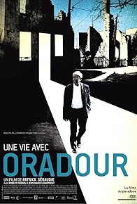 Primary photo for Une vie avec Oradour