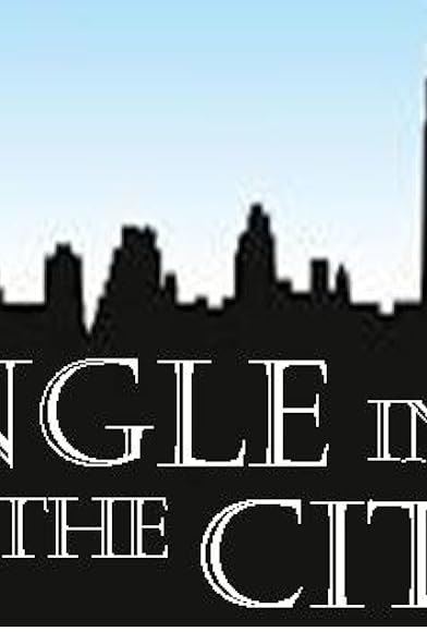 Primary photo for Single in the City Primary photo for Single in the City