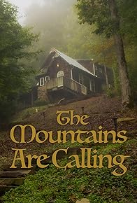 Primary photo for The Mountains Are Calling