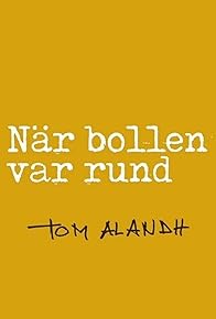 Primary photo for När bollen var rund