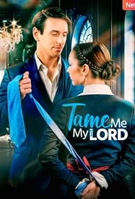 Primary photo for Tame Me, My Lord Primary photo for Tame Me, My Lord